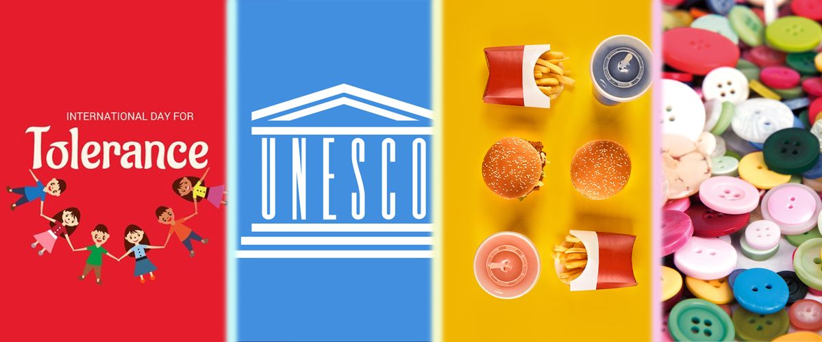 ტოლერანტობა, UNESCO, Fast Food და ღილი - 16 ნოემბერი.